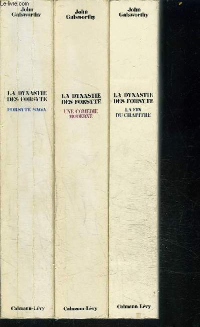 LA DYNASTIE DES FORSYTE- 3 TOMES EN 3 VOLUMES- Forsyte saga- Une comdie moderne- La fin du chapitre