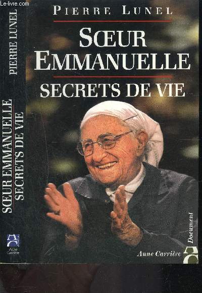 SOEUR EMMANUELLE- SECRETS DE VIE