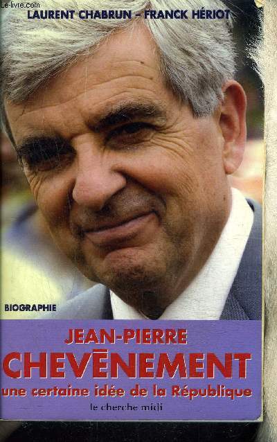 JEAN PIERRE CHEVENEMENT- UNE CERTAINE IDEE DE LA REPUBLIQUE