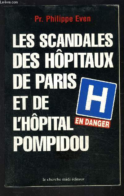 LES SCANDALES DES HOPITAUX DE PARIS ET DE L HOPITAL POMPIDOU