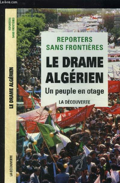 LE DRAME ALGERIEN- REPORTERS SANS FRONTIERES- UN PEUPLE EN OTAGE