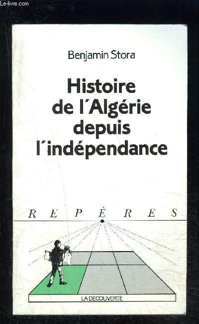HISTOIRE DE L ALGERIE DEPUIS L INDEPENDANCE- COLLECTION REPERES N140