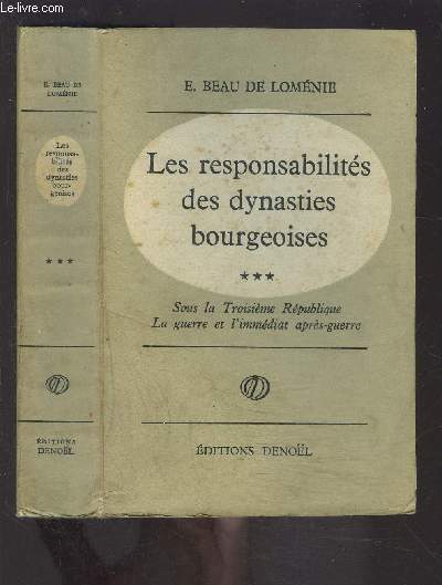 LES RESPONSABILITES DES DYNASTIES BOURGEOISES- TOME 3- SOUS LA TROISIEME REPUBLIQUE- LA GUERRE ET L IMMEDIAT APRES GUERRE
