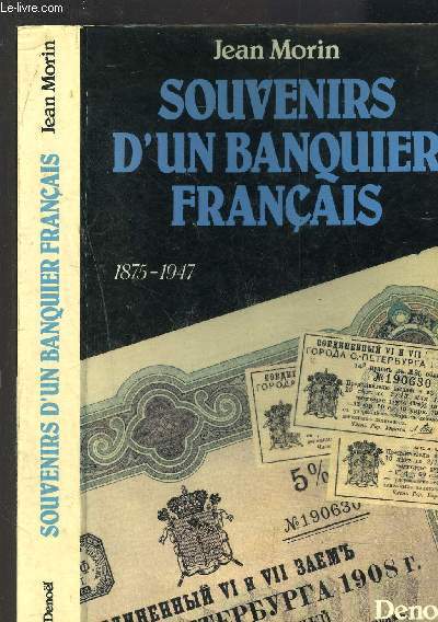SOUVENIRS D UN BANQUIER FRANCAIS- 1875-1947