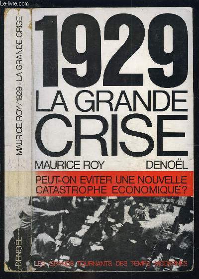1929 LA GRANDE CRISE