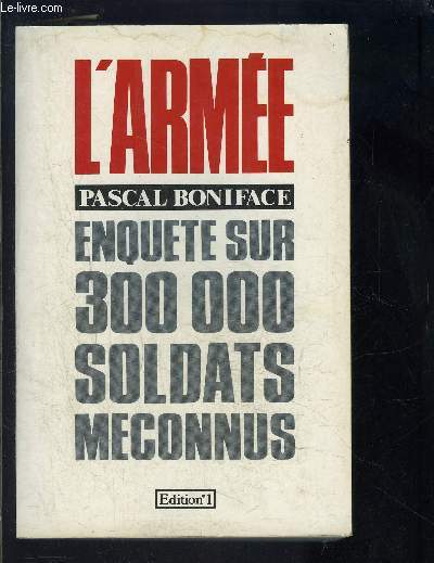 L ARMEE- ENQUETE SUR 300 000 SOLDATS MECONNUS
