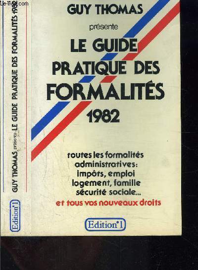 LE GUIDE PRATIQUE DES FORMALITES 1982