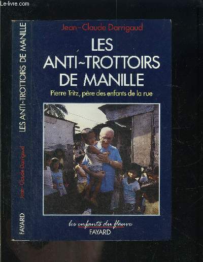 LES ANTI TROTTOIRS DE MANILLE- PIERRE TRITZ, PERE DES ENFANTS DE LA RUE