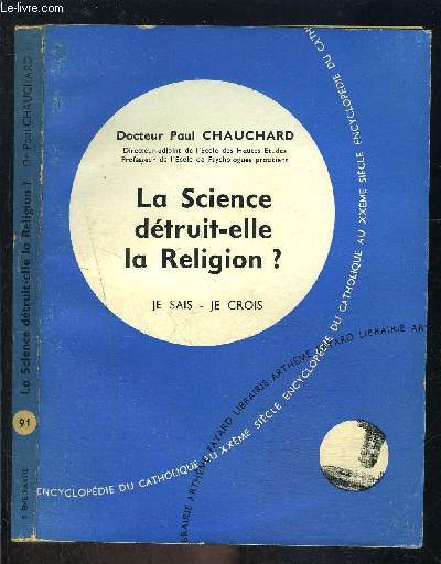 LA SCIENCE DETRUIT ELLE LA RELIGION?- JE SAIS- JE CROIS N9. 91