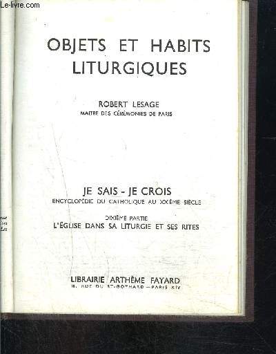 OBJETS ET HABITS LITURGIQUES- JE SAIS- JE CROIS N10. 113