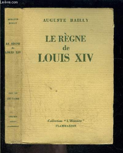 LE REGNE DE LOUIS XIV- COLLECTION L HISTOIRE