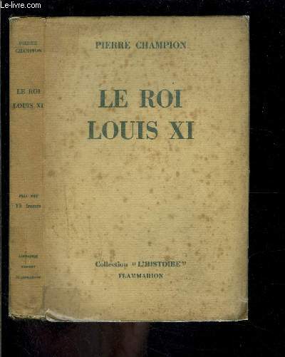 LE ROI LOUIS XI- COLLECTION L HISTOIRE