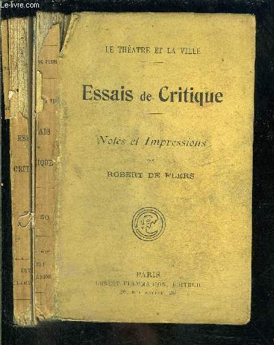 ESSAIS DE CRITIQUE- NOTES ET IMPRESSIONS/ LE THEATRE ET LA VILLE