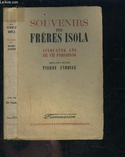 SOUVENIRS DES FRERES ISOLA- CINQUANTE ANS DE VIE PARISIENNE