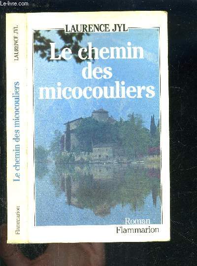 LE CHEMIN DES MICOCOULIERS