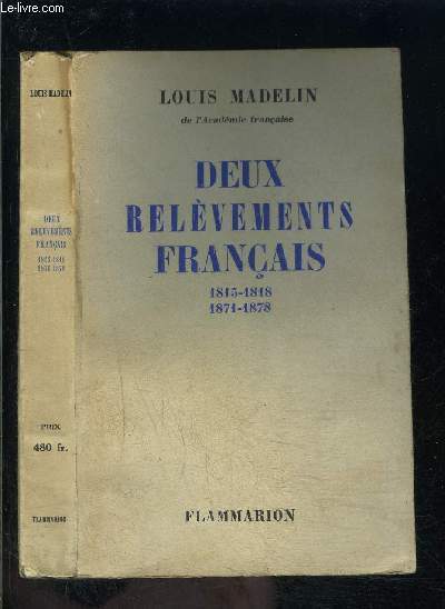 DEUX RELEVEMENTS FRANCAIS- 1815-1818 / 1871-1878
