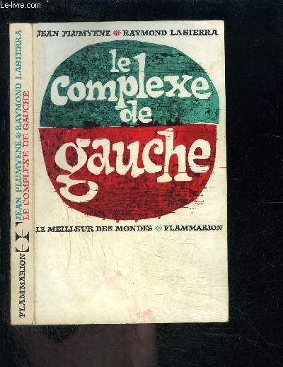 LE COMPLEXE DE GAUCHE- LE MEILLEUR DES MONDES