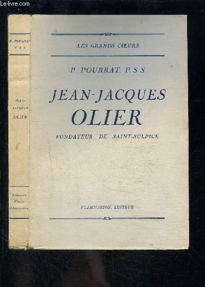 JEAN JACQUES OLIER- FONDATEUR DE SAINT SULPICE