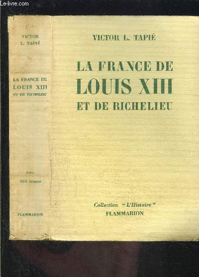 LA FRANCE DE LOUIS XIII ET DE RICHELIEU