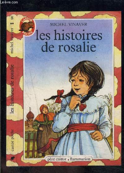 LES HISTOIRES DE ROSALIE- PERE CASTOR N8