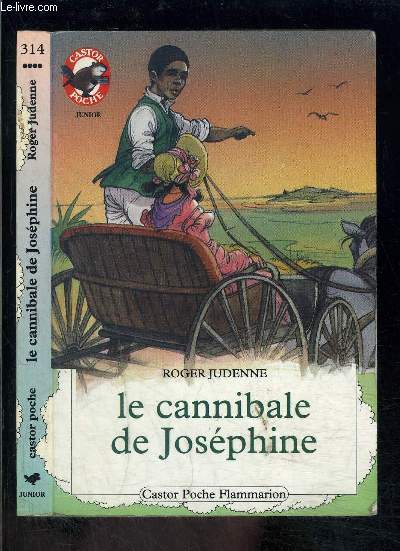LE CANNIBALE DE JOSEPHINE- PERE CASTOR N314