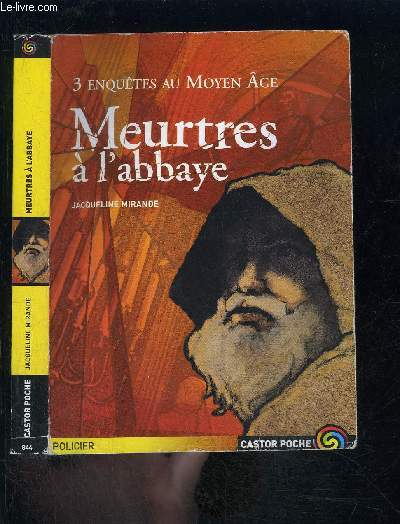 MEURTRES A L ABBAYE- 3. ENQUETES AU MOYEN AGE- CASTOR POCHE N844