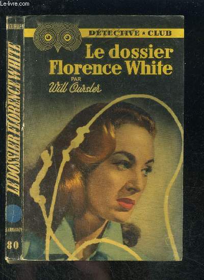 LE DOSSIER FLORENCE WHITE- COLLECTION DETECTIVE CLUB N80