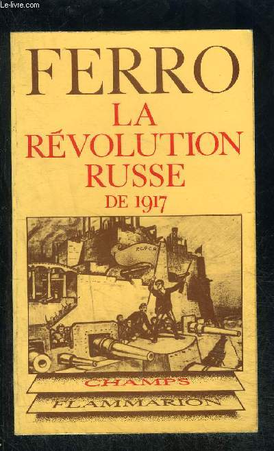 LA REVOLUTION RUSSE DE 1917- COLLECTION CHAMPS N24