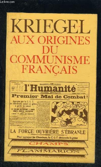 AUX ORIGINES DU COMMUNISME FRANCAIS- COLLECTION CHAMPS N43