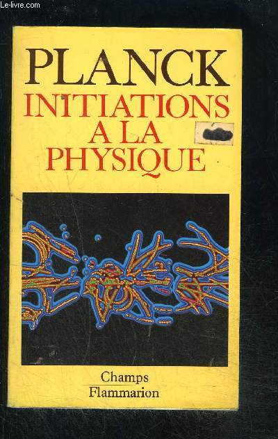 INITIATIONS A LA PHYSIQUE- COLLECTION CHAMPS N204