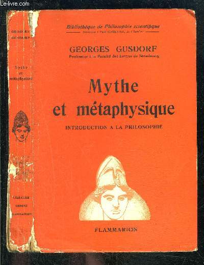 MYTHE ET METAPHYSIQUE- INTRODUCTION A LA PHILOSOPHIE- BIBLIOTHEQUE DE PHILOSOPHIE SCIENTIFIQUE