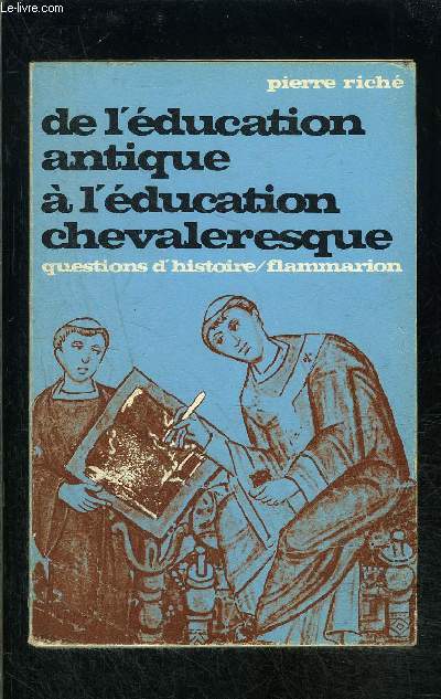 DE L EDUCATION ANTIQUE A L EDUCATION CHEVALERESQUE- QUESTIONS D HISTOIRE N 3