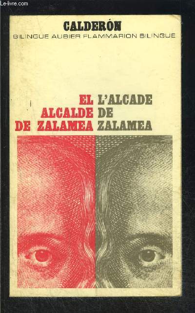 L ALCADE DE ZALAMEA- COLLECTION BILINGUE AUBIER N15