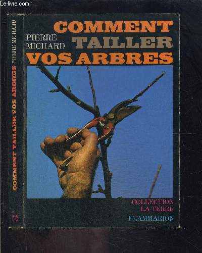 COMMENT TAILLER VOS ARBRES- COLLECTION LA TERRE