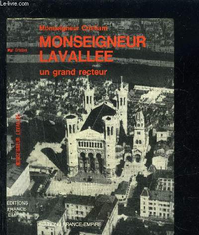 MONSEIGNEUR LAVALLEE- UN GRAND RECTEUR