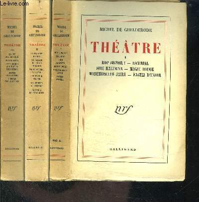 THEATRE - 3 TOMES EN 3 VOLUMES- Tome I : 313 pages. Contient : Hop Signor ! - Escurial - Sire Halewyn - Magie Rouge - Mademoiselle Jare - Fastes d' Enfer. Tome II : 314 pages, sixime dition, 1952, contient : Le Cavalier Bizarre - La Balade du Grand...