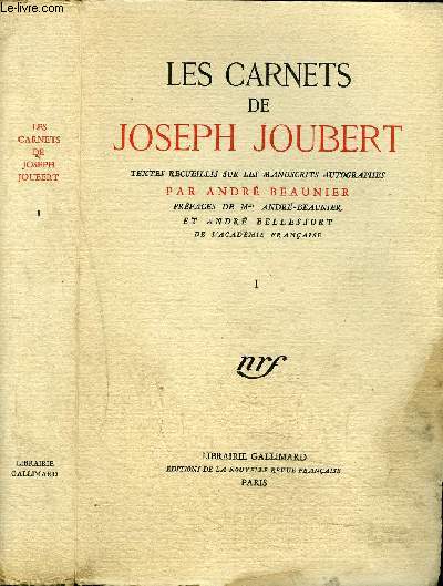 LES CARNETS DE JOSEPH JOUBERT : TEXTES RECUEILLIS SUR LES MANUSCRITS AUTOGRAPHES