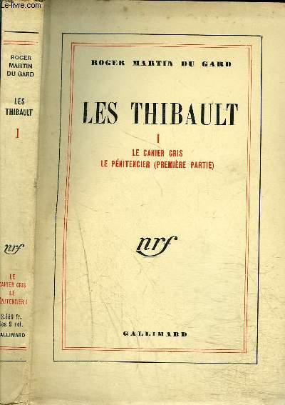 LES THIBAULT I : LE CAHIER GRIS-LE PENITENCIER (PREMIERE PARTIE)