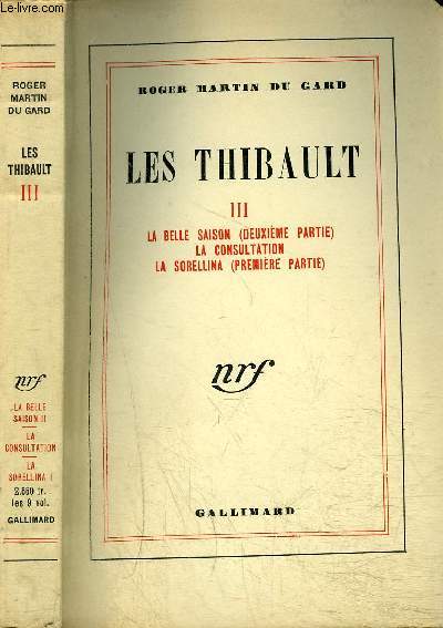 LES THIBAULT III : LA BELLE SAISON (DEUXIEME PARTIE)-LA CONSULTATION - LA SORELLINA (PREMIERE PARTIE)