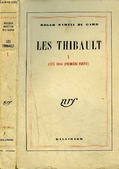 LES THIBAULT V : L'ETE 1914 (PREMIERE PARTIE)
