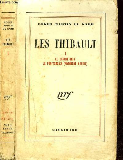 LES THIBAULT I : LE CAHIER GRIS -LE PENITENCIER (1ERE PARTIE)
