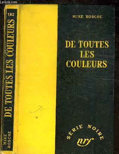 DE TOUTES LES COULEURS - COLLECTION SERIE NOIRE 182