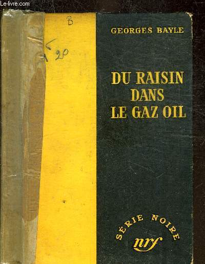 DU RAISIN DANS LE GAZ OIL - COLLECTION SERIE NOIRE 217
