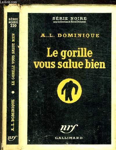 LE GORILLE VOUS SALUE BIEN - COLLECTION SERIE NOIRE 220