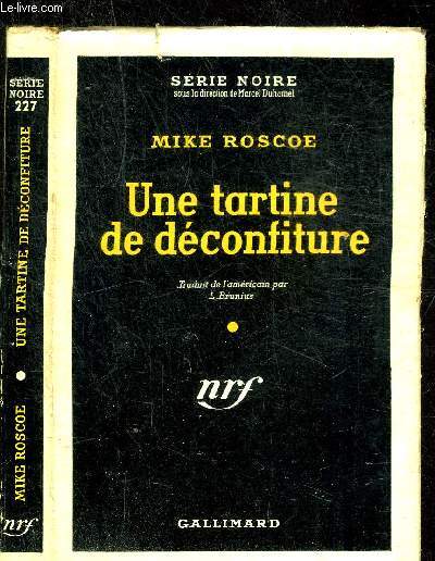 UNE TARTINE DE DECONFITURE - COLLECTION SERIE NOIRE 227