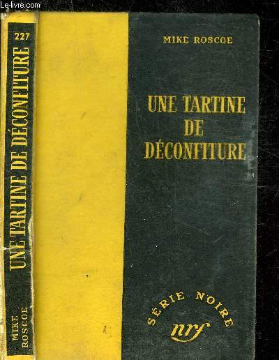 UNE TARTINE DE DECONFITURE - COLLECTION SERIE NOIRE 227