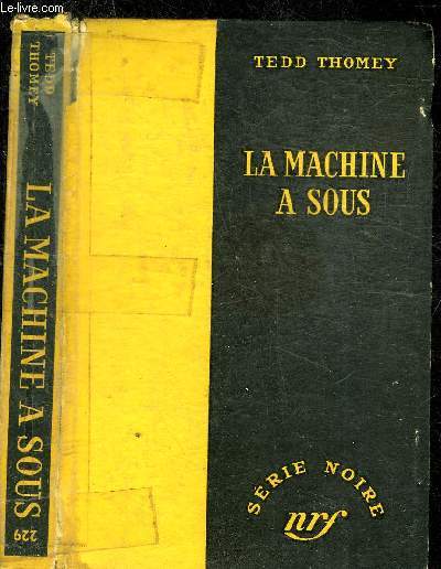 LA MACHINE A SOUS - COLLECTION SERIE NOIRE 229