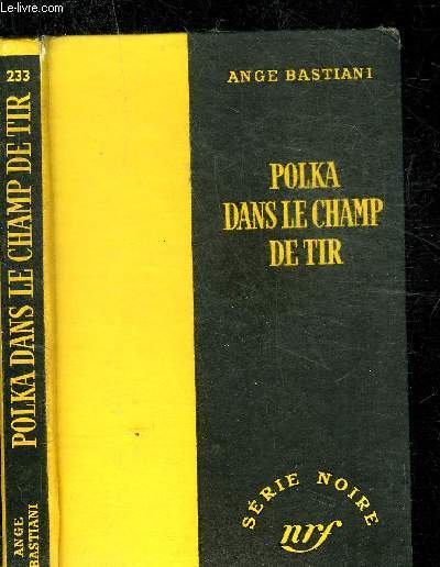 POLKA DANS LE CHAMP DE TIR - COLLECTION SERIE NOIRE 233