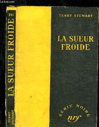 LA SUEUR FROIDE- COLLECTION SERIE NOIRE 251