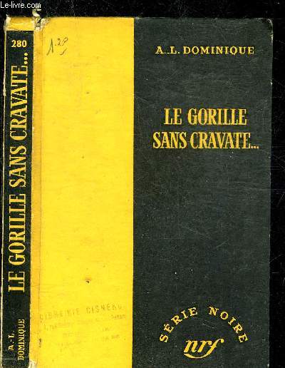 LE GORILLE SANS CRAVATE - COLLECTION SERIE NOIRE 280